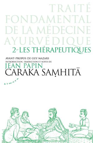 [A lire**** 21] • Caraka Samhita, Vol.2 · Les Thérapeutiques